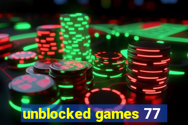 unblocked games 77